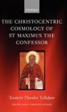 Torstein Tollefsen, Torstein Theodor Tollefsen, Tollefsen Torstein - The Christocentric Cosmology of St Maximus the Confessor