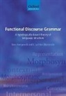 Kees Hengeveld, Kees (University of Amsterdam) Hengeveld, Kees/ Mackenzie Hengeveld, Hengeveld Kees, J. Lachlan Mackenzie, J. Lachlan (Vrije Universiteit Amsterdam) Mackenzie... - Functional Discourse Grammar