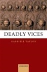 Gabriele Taylor, Gabriele (St Anne's College Taylor - Deadly Vices
