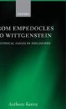 Anthony Kenny, Anthony (formerly Pro-Vice-Chancellor Kenny, Sir Anthony Kenny, Kenny Anthony - From Empedocles to Wittgenstein