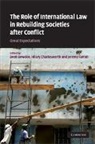 Brett Charlesworth Bowden, Brett Bowden, Hilary Charlesworth, Charlesworth Hilary, Jeremy Farrall, Farrall Jeremy - Role of International Law in Rebuilding Societies After Conflict