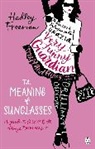 Hadley Freeman, Freeman Hadley - The Meaning of Sunglasses