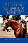 Laurie a. Cerny - Horsin' Around the Usa Guide to Marketin