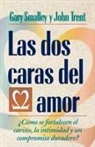 Gary Smalley, John Trent - Las Dos Caras Del Amor