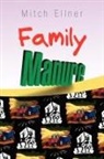 Mitch Ellner - Family Manure