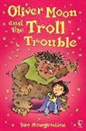 MCCAFFERTY, Jan McCafferty, Sue Mongredien, Mongredien Sue, Jan McCafferty, McCafferty Jan - Oliver Moon and the Troll Trouble