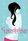 Laura D, Laura D., Laura D - Scandalous