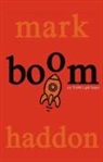 Mark Haddon - Boom!
