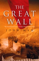 John Man - The Great Wall