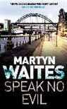 Martyn Waites - Speak No Evil