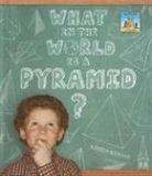 Anders Hanson - What in the World Is a Pyramid?