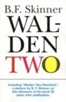 B F Skinner, B. F. Skinner - Walden Two