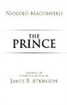 Niccolo Machiavelli, Niccolo/ Atkinson Machiavelli, Niccolo Machiavelli - The Prince