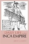 Michael A. Malpass, Michael Andrew Malpass - Daily Life in the Inca Empire