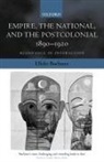 Elleke Boehmer, Boehmer Elleke - Empire, The National, And The Postcolonial 1890-1920