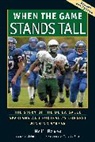 Neil Hayes, Neil/ Larson Hayes, Tony La Russa, Bob Larson, John Madden - When the Game Stands Tall