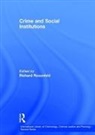 Richard Rosenfeld, Richard Rosenfeld - Crime and Social Institutions