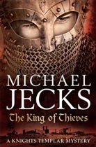 Michael Jecks, Jecks Michael - The King of Thieves
