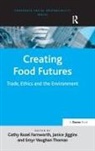 cathy Rozel (EDT)/ Jiggins Farnworth, Janice Jiggins, Jiggins Janice, Cathy Rozel Farnworth, Farnworth Cathy Rozel, Janice Jiggins... - Creating Food Futures