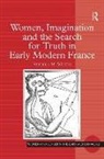 Rebecca M. Wilkin, Rebecca May Wilkin - Women, Imagination and the Search for Truth in Early Modern France