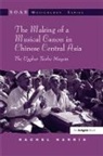 Rachel Harris - The Making of a Musical Canon in Chinese Central Asia