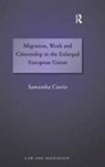 Samantha Currie, Currie Samantha - Migration, Work and Citizenship in the Enlarged European Union