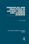 G. E. R. Lloyd, G.E.R. Lloyd, Geoffrey E. R. Lloyd - Principles and Practices in Ancient Greek and Chinese Science