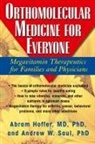 Abram Hoffer, Abram (Abram Hoffer) Hoffer, Abram/ Saul Hoffer, M. D. Ph. D. Hoffer, M. D. Ph. D. Abram Hoffer, M.D. Hoffer... - Orthomolecular Medicine For Everyone