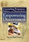 Patricia Elyse Terrell, Patricia Elyse (University of California Terrell, Terrell Patricia Elyse - Counseling Pregnancy, Politics, and Biomedicine