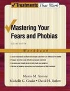Martin M. Anthony, Martin M Antony, Martin M. Antony, Martin M./ Craske Antony, David H Barlow, David H. Barlow... - Mastering Your Fears and Phobias