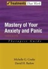 David H. Barlow, Michelle G. Craske, Michelle G./ Barlow Craske, Michelle Genevieve Craske - Mastery of Your Anxiety and Panic