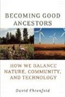 David Ehrenfeld, Ehrenfeld David - Becoming Good Ancestors