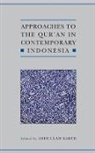 Abdullah (EDT) Saeed, Abdullah Saeed, Abdullah (Sultan of Oman Professor of Arab and Islamic Studies and Director of the Centre for the Study of Contemporary Islam Saeed - Approaches to the Qur'an in Contemporary Indonesia