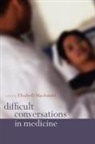 Elisabeth Macdonald, Elisabeth (EDT) MacDonald, Elisabeth Macdonald - Difficult Conversations in Medicine