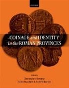 Christopher Howgego, Christopher (EDT)/ Heuchert Howgego, Andrew Burnett, Andrew (Deputy Director and Keeper of Coins and Medals Burnett, Burnett Andrew, Volker Heuchert... - Coinage And Identity In The Roman Provinces