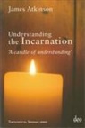 Atkinson, James Atkinson - Understanding The Incarnation