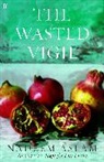 Nadeem Aslam - The Wasted Vigil