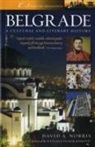 David Norris, David A. Norris - Belgrade A Cultural and Literary History