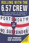 Cass Pennant, Rob Silvester - Rolling with the 6.57 Crew