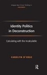 &amp;apos, Carolyn cruz, Carolyn D' Cruz, D&amp;apos, Carolyn D’Cruz, Carolyn D'Cruz... - Identity Politics in Deconstruction