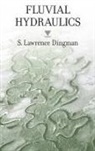 S Lawrence Dingman, S. Lawrence Dingman, Dingman S. Lawrence - Fluvial Hydraulics