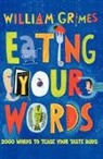 William (EDT) Grimes, William Grimes, Grimes William - Eating Your Words