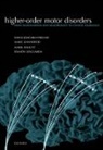 Hans-Joachim Freund, Hans-Joachim (EDT)/ Jeannerod Freund, Hans-Joachim Freund, Freund Hans-Joachim, Mark Hallett, Marc Jeannerod... - Higher-order Motor Disorders
