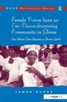James Burns, Burns James - Female Voices From an Ewe Dance-Drumming Community in Ghana