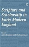 Ariel Keene Hessayon, Nicholas Keene, Nicolas Keene, Keene Nicholas, Ariel Hessayon, Hessayon Ariel - Scripture and Scholarship in Early Modern England