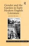 Jennifer Munroe, Munroe Jennifer - Gender and the Garden in Early Modern English Literature
