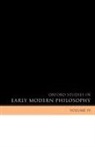 Daniel (EDT)/ Nadler Garber, Daniel Garber, Daniel (Princeton University) Garber, Steven Nadler, Steven (University of Wisconsin-Madison) Nadler - Oxford Studies in Early Modern Philosophy