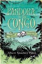 Albert S¿hez Pi¿ol, Albert Sanchez Pinol, Albert Sánchez Piñol, Sanchez Pinol Albert - Pandora In the Congo