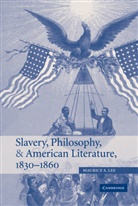 Maurice S. Lee, Maurice S. (University of Missouri Lee - Slavery, Philosophy, and American Literature, 1830-1860