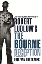Robert Ludlum, Eric Lustbader, Eric Van Lustbader - Robert Ludlum's The Bourne Deception
